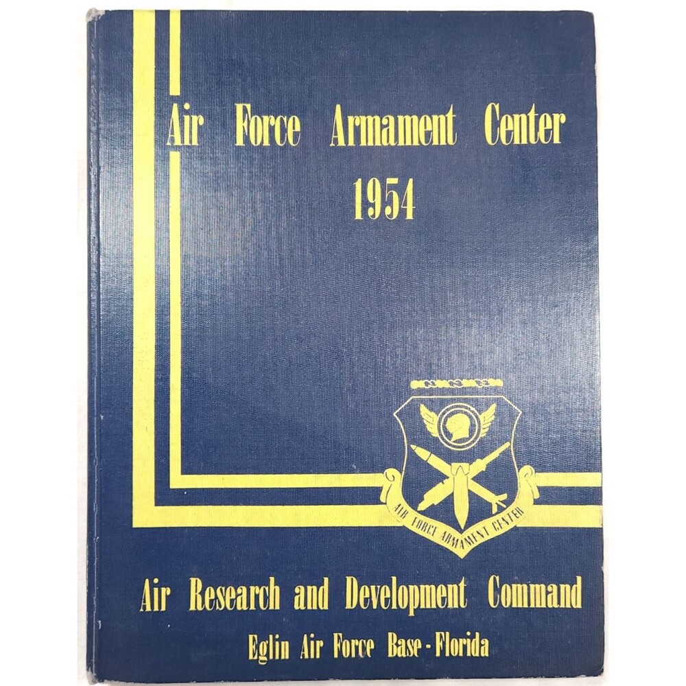 1954 Air Force Armament Center AFAC Air Research Eglin AFB Pensacola Yearbook